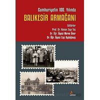 Cumhuriyetin 100. Yılında Balıkesir Armağanı - Ezgi Aydoğmuş - Kriter Yayınları