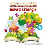 Kitaplar Diyarı’nda Doğan Beyaz Kitapçık - Müjgan Altınbaş - Platanus Publishing
