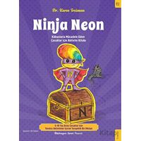 Ninja Neon - Kabuslarla Mücadele Eden Çocuklar için Aktivite Kitabı - Karen Treisman - Sola Kidz