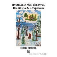 Hayallerim Ağır Bir Bavul - Serpil Demirel - Luna Yayınları