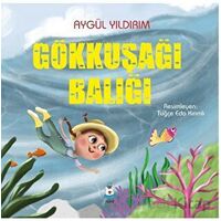 Gökkuşağı Balığı - Aygül Yıldırım - Luna Çocuk Yayınları