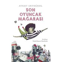 Son Oyuncak Mağarası - Aykut Ertuğrul - Ketebe Çocuk