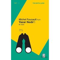 Michel Foucault’nun Yazar Nedir’i - Tim Smith-Laing - Ketebe Yayınları