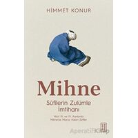 Mihne Sufilerin Zulümle İmtihanı - Himmet Konur - Ketebe Yayınları