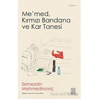 Me’med, Kırmızı Bandana ve Kar Tanesi - Semezdin Mehmedinoviç - Ketebe Yayınları