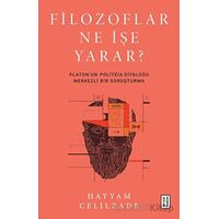 Filozoflar Ne İşe Yarar? - Hayyam Celilzade - Ketebe Yayınları