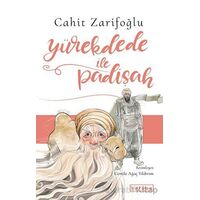 Yürekdede ile Padişah - Cahit Zarifoğlu - Ketebe Çocuk