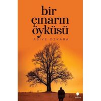 Bir Çınarın Öyküsü - Asiye Özkara - Morena Yayınevi
