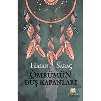 Ömrümün Düş Kapanları - Hasan Saraç - Parana Yayınları