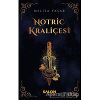 Notric Kraliçesi - Melisa Yaşar - Salon Yayınları