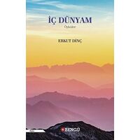İç Dünyam - Erkut Dinç - Bengü Yayınları
