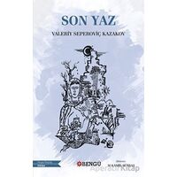 Son Yaz - Valeriy Seperoviç Kazakov - Bengü Yayınları