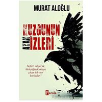 Kuzgunun Ayak İzleri - Murat Aloğlu - Parola Yayınları