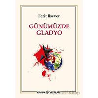 Günümüzde Gladyo - Ferit İlsever - Kaynak Yayınları