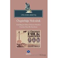 Özgürlüğe Yolculuk - Oya Esra Bektaş - Sentez Yayınları