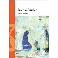 İzler ve Yüzler - Serpil Tomak - Hayal Yayınları