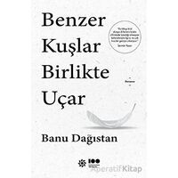 Benzer Kuşlar Birlikte Uçar - Banu Dağıstan - Doğan Novus