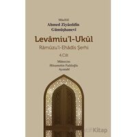 Levamiul - Ukul Ramuzul - Ehadis Şerhi 4. Cilt - Ahmed Ziyâeddîn Gümüşhanevî - Mevsimler Kitap