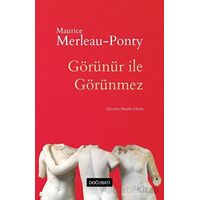 Görünür İle Görünmez - Maurice Merleau-Ponty - Doğu Batı Yayınları