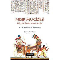 Mısır Mucizesi - R. A. Schwaller de Lubicz - Doğu Batı Yayınları