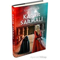 Kader Sarmalı - Gamze Çelik - Ephesus Yayınları
