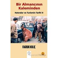 Bir Almancının Kaleminden Hatıralar Ve Turizmin Tarihi 2 - Faruk Kılıç - Post Yayınevi