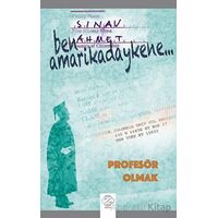 Ben Amarikadaykene Profesör Olmak - Ahmet Sınav - Post Yayınevi