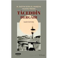 M. Akif’in İstiklal Marşı’nı Yazdığı Mekan - Nazif Öztürk - Hece Yayınları