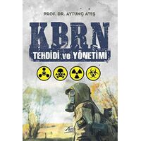 KBRN Tehdidi ve Yönetimi - Aytunç Ateş - Aktif Yayınevi