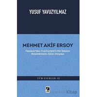 Mehmet Akif Ersoy - Yusuf Yavuzyılmaz - Çıra Yayınları