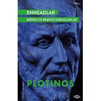 Enneadlar - Birinci ve Beşinci Dokuzluklar - Plotinos - Fol Kitap