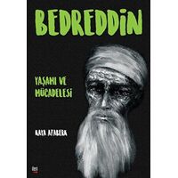 Bedreddin: Yaşamı ve Mücadelesi - Kaya Ataberk - İleri Yayınları