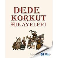 Dede Korkut Hikayeleri - Kolektif - Sen Yayınları