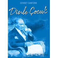 Dinle Çocuk - Cevdet Cantürk - Günce Yayınları