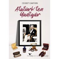 Atatürk’ten Yadigar - Cevdet Cantürk - Günce Yayınları