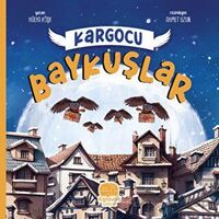 Kargocu Baykuşlar - Hülya Köşk - Karavan Çocuk Yayınları