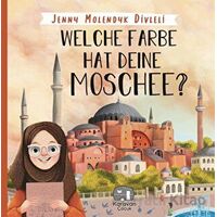 Welche Farbe Hat Deine Moschee? - Jenny Molendyk Divleli - Karavan Çocuk Yayınları