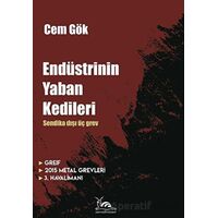 Endüstrinin Yaban Kedileri - Cem Gök - Sarmal Kitabevi