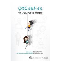 Çocukluk Yansıyıştır Ömre - Selis Ruhan - 40 Kitap