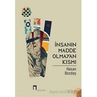 İnsanın Madde Olmayan Kısmı - Hasan Bozdaş - Dergah Yayınları