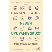 Neden Uyuyamıyoruz? - İnsan Uykusunun Tarihi - Darian Leader - Nova Kitap