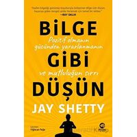 Bilge Gibi Düşün - Jay Shetty - Nova Kitap