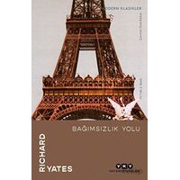 Bağımsızlık Yolu - Richard Yates - Yapı Kredi Yayınları