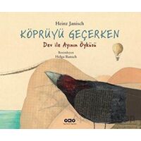 Köprüyü Geçerken - Dev ile Ayının Öyküsü - Heinz Janisch - Yapı Kredi Yayınları