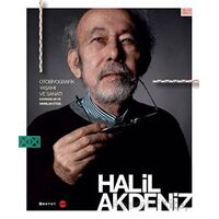 Otobiyografik Yaşamı ve Sanatı - Halil Akdeniz - Boyut Yayın Grubu