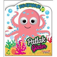 Patlak Gözler - Deniz Hayvanları - Kolektif - Yumurcak Yayınları