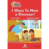 I Want To Meet A Dınosaur! - Jane Clarke - Redhouse Yayınları