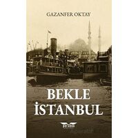 Bekle İstanbul - Gazanfer Oktay - Perseus