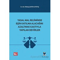 Yasal Mal Rejiminde Eşin Katılma Alacağını Azaltmak Kastıyla Yapılan Devirler