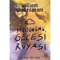 Yazdönümü Gecesi Rüyası - William Shakespeare - İthaki Yayınları